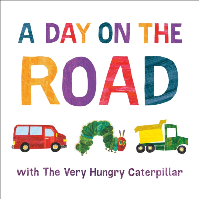 Day on the Road with The Very Hungry Caterpillar