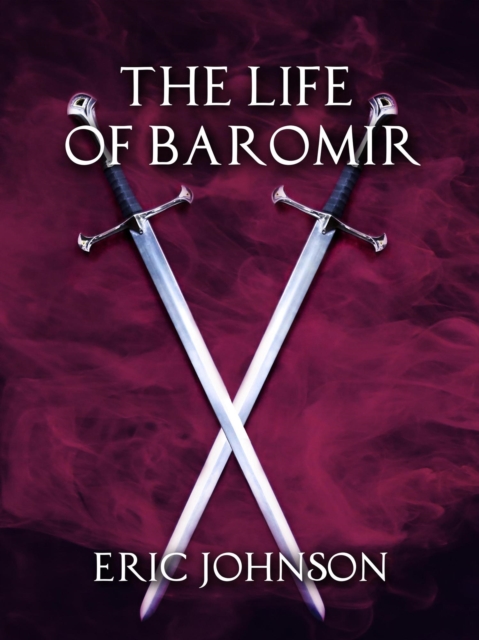Life of Baromir