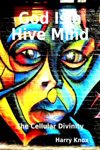 God Is a Hive Mind: The Cellular Divinity