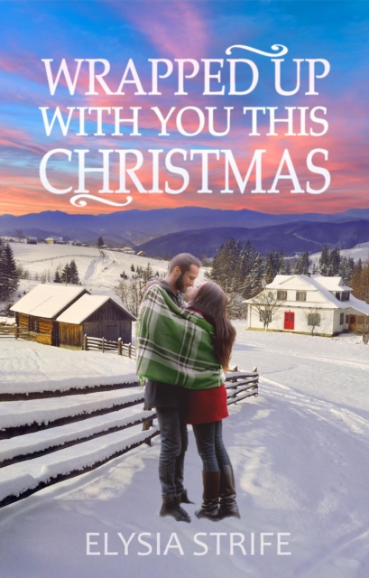 Wrapped up with You This Christmas