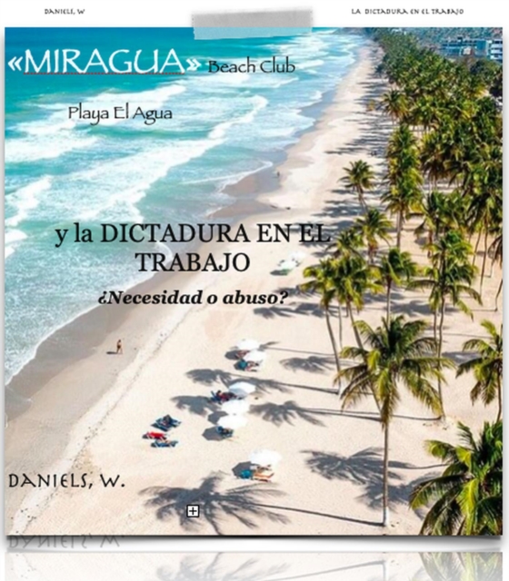 Miragua Beach Club y la Dictadura en el Trabajo   Necesidad o abuso?