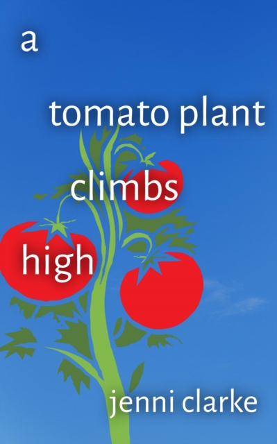 Tomato Plant Climbs High