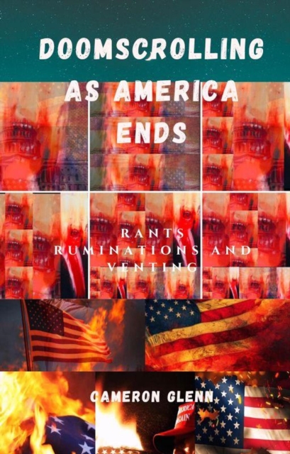 Doomscrolling As America Ends