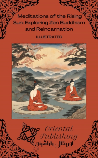 Meditations of the Rising Sun: Exploring Zen Buddhism and Reincarnation