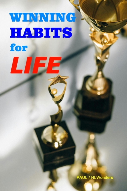 Winning Habits For Life