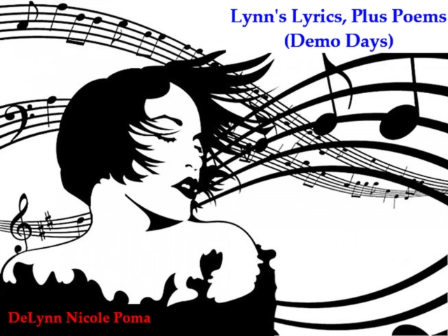 Lynn's Lyrics, Plus Poems (Demo Days)