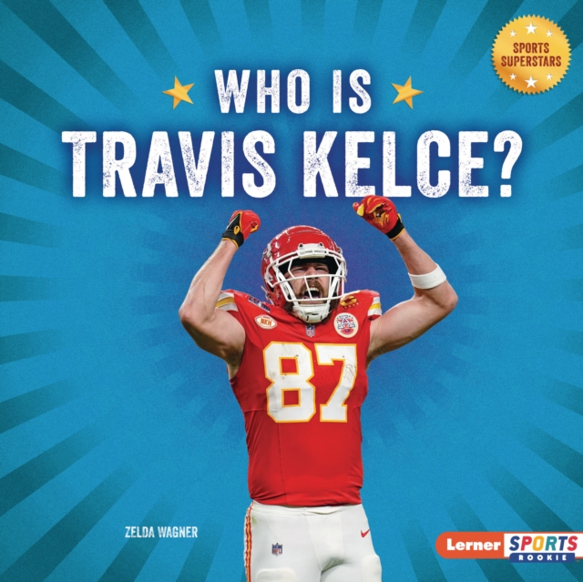 Who Is Travis Kelce?