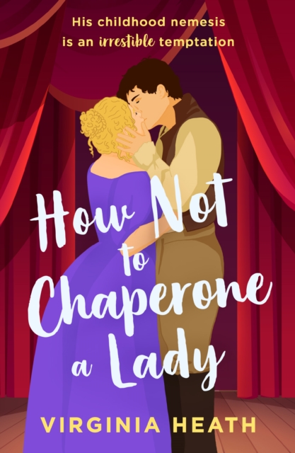 How Not To Chaperone A Lady
