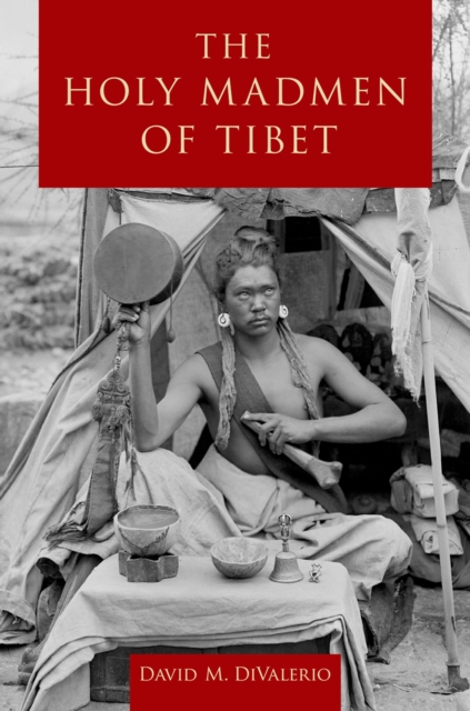 Holy Madmen of Tibet