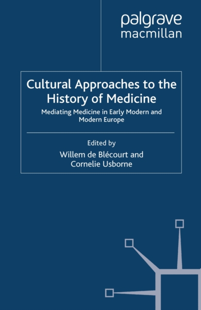 Cultural Approaches to the History of Medicine