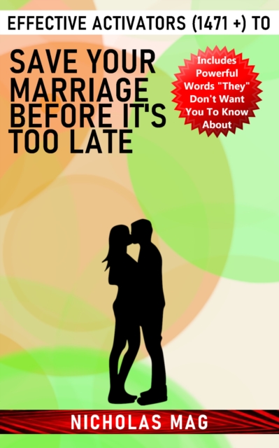 Effective Activators (1471 +) to Save Your Marriage Before It's Too Late