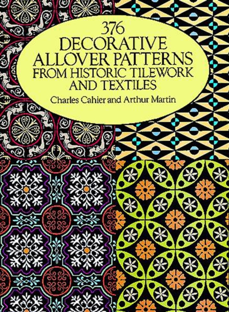 376 Decorative Allover Patterns from Historic Tilework and Textiles