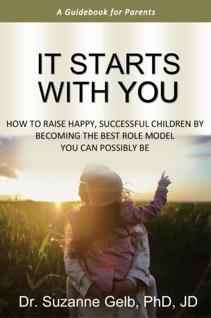 It Starts With You-A Guidebook for Parents