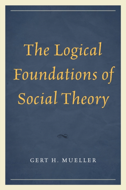 Logical Foundations of Social Theory