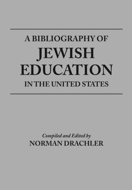 Bibliography of Jewish Education in the United States