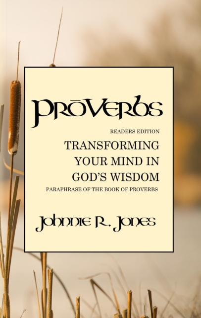 ProVerbs: Transforming Your Mind in God's Wisdom