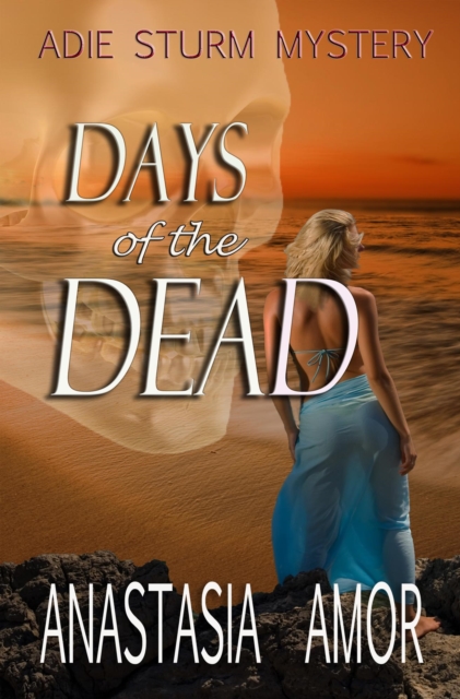 Days of the Dead: Adie Sturm Mystery