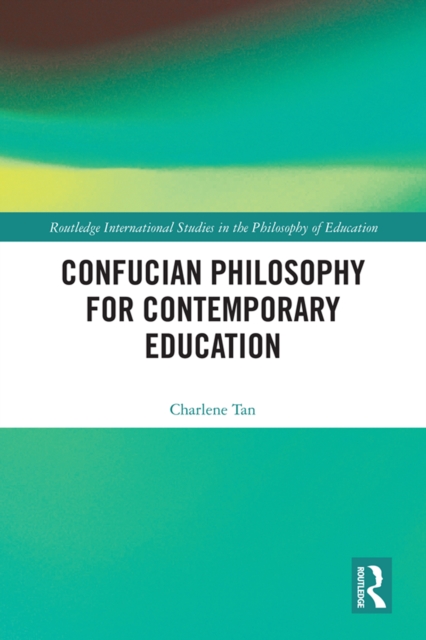 Confucian Philosophy for Contemporary Education