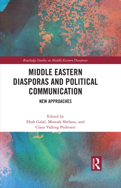 Middle Eastern Diasporas and Political Communication