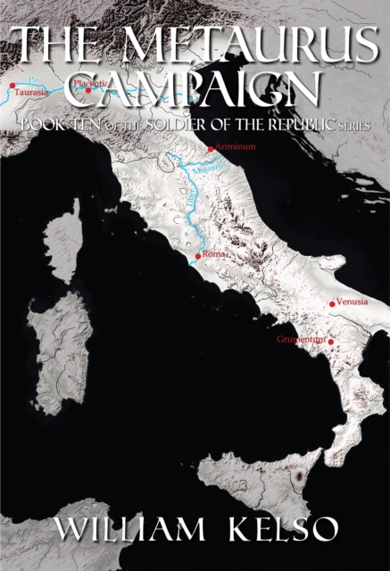 Metaurus Campaign (Book 10 of the Soldier of the Republic series)