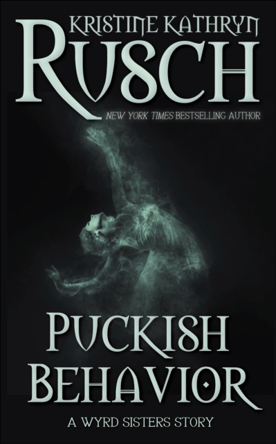 Puckish Behavior: A Wyrd Systers Story