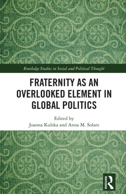 Fraternity as an Overlooked Element in Global Politics