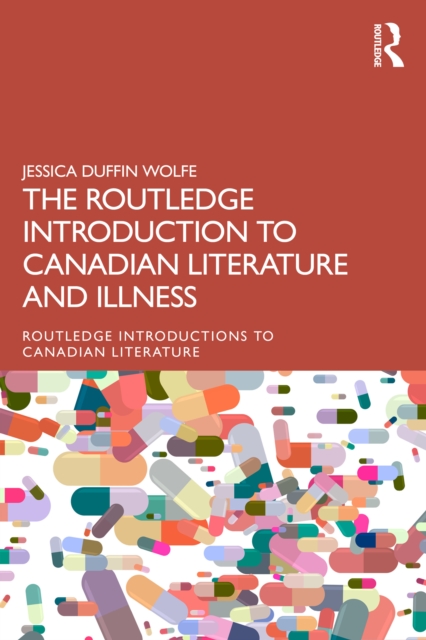 Routledge Introduction to Canadian Literature and Illness