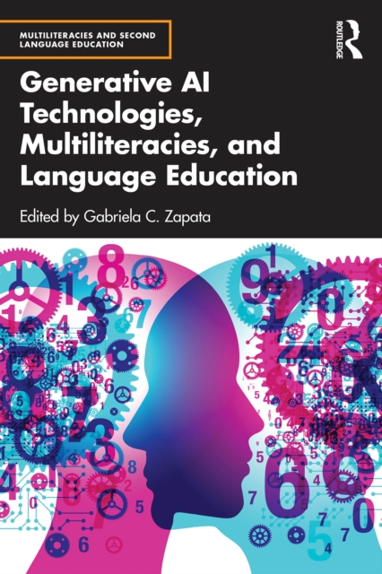 Generative AI Technologies, Multiliteracies, and Language Education