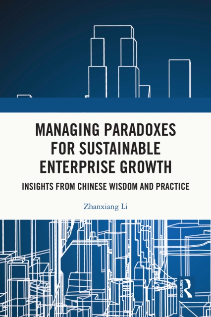 Managing Paradoxes for Sustainable Enterprise Growth