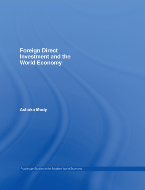 Foreign Direct Investment and the World Economy