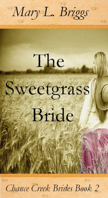 Sweetgrass Bride (Chance Creek Brides Book 2)