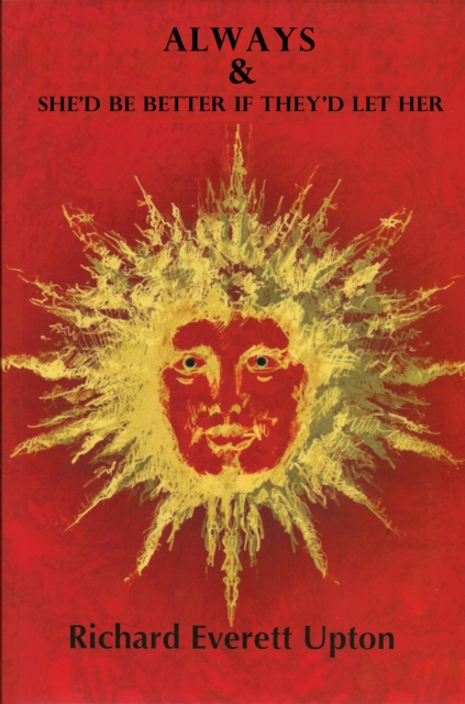 Always & She'd Be Better If They'd Let Her