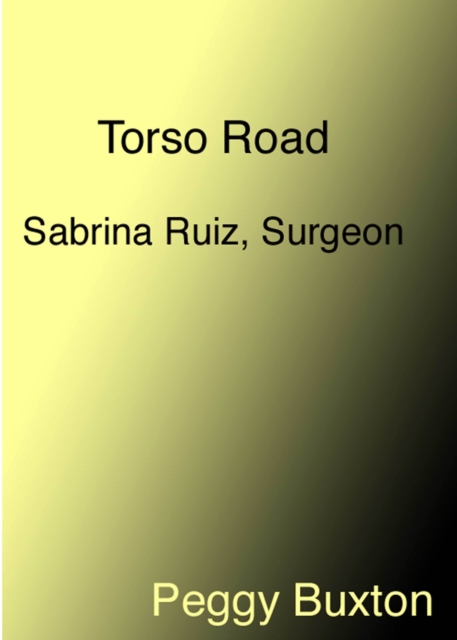 Torso Road, Sabrina Ruiz, Surgeon