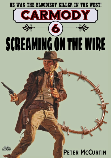 Carmody 6: Screaming on the Wire