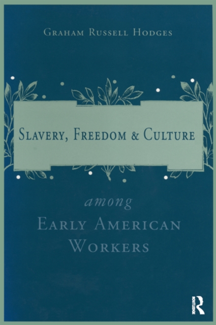 Slavery and Freedom Among Early American Workers