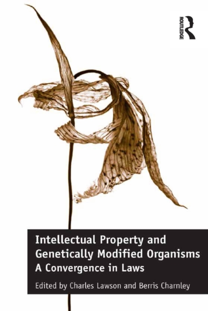 Intellectual Property and Genetically Modified Organisms