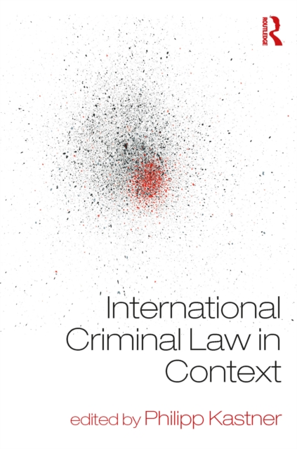 International Criminal Law in Context