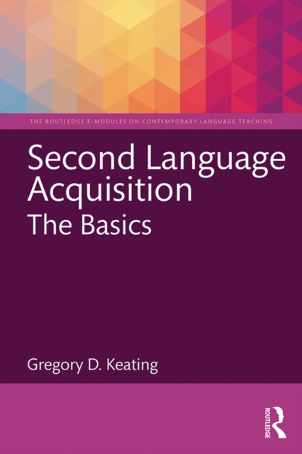 Second Language Acquisition: The Basics