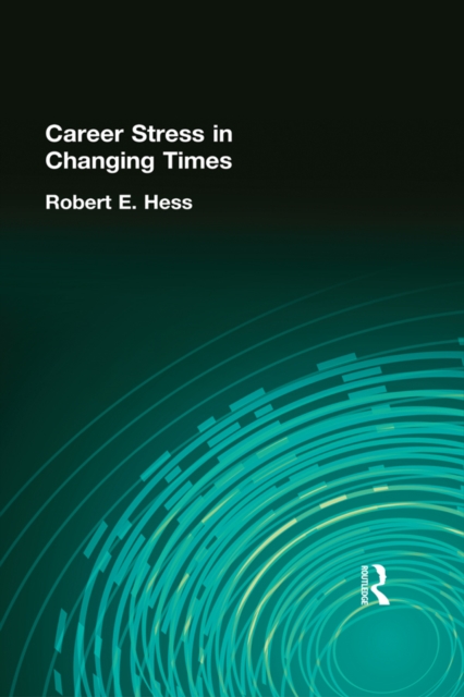 Career Stress in Changing Times