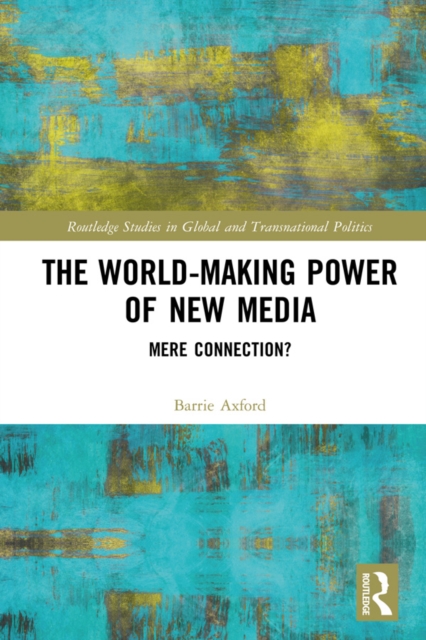 World-Making Power of New Media