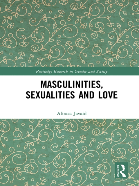 Masculinities, Sexualities and Love