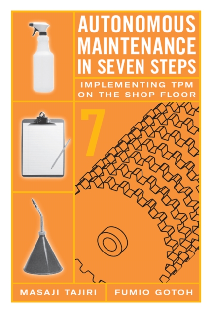 Autonomous Maintenance in Seven Steps