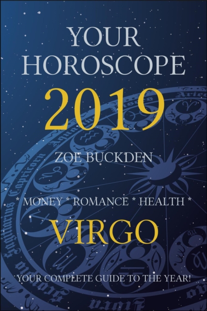 Your Horoscope 2019: Virgo