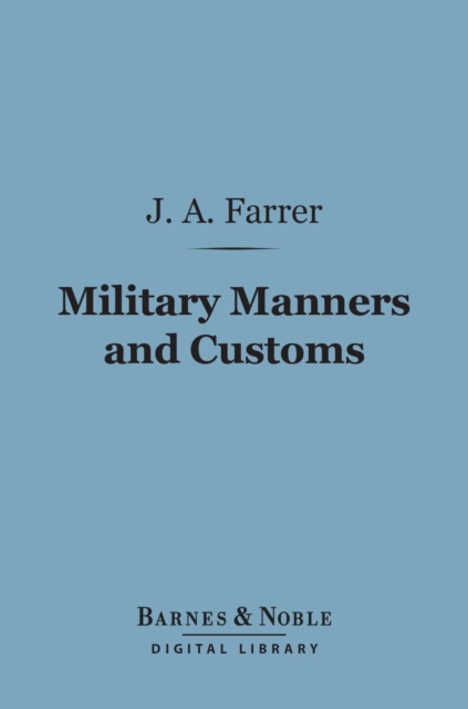 Military Manners and Customs (Barnes & Noble Digital Library)