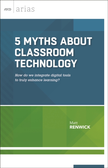 5 Myths About Classroom Technology
