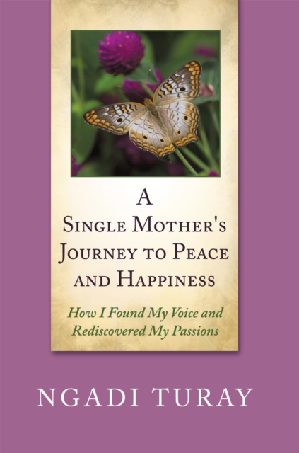 Single Mother's Journey to Peace and Happiness