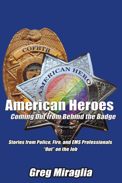 American Heroes Coming out from Behind the Badge