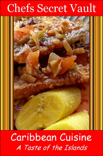 Caribbean Cuisine: A Taste of the Islands