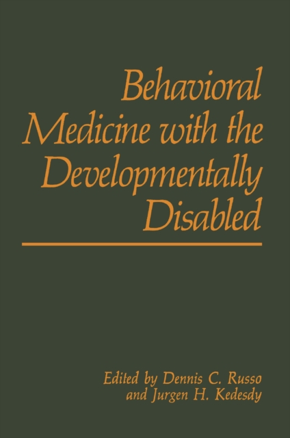 Behavioral Medicine with the Developmentally Disabled