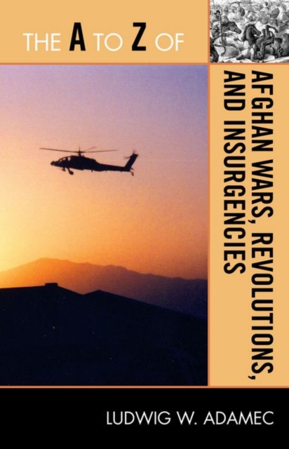 A to Z of Afghan Wars, Revolutions and Insurgencies